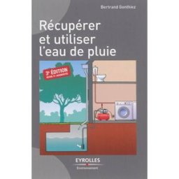 Récupérer et utiliser l'eau de pluie Bertrand Gonthiez Eyrolles
