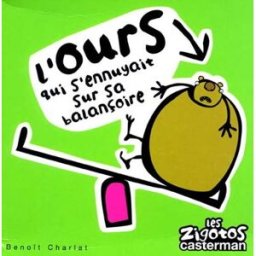 L'ours qui s'ennuyait sur sa balançoire Benoît Charlat Casterman