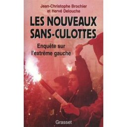 Les nouveaux sans-culottes Jean-Christophe Brochier, Hervé Delouche Grasset