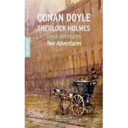 Deux aventures de Sherlock Holmes. Two adventures Arthur Conan Doyle Pocket