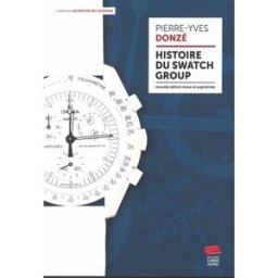 Histoire du Swatch Group Pierre-Yves Donzé Livreo-Alphil