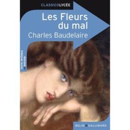Les fleurs du mal Charles Baudelaire Belin, Gallimard