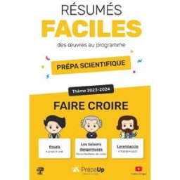 Résumés faciles des oeuvres au programme, prépa scientifique : faire croire : thème 2023-2024 julien ramnon, florian schils H & K