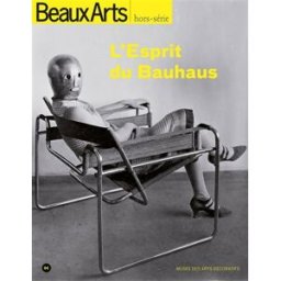 L'esprit du Bauhaus : Musée des arts décoratifs collectif Beaux-arts éditions