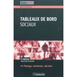 Tableaux de bord sociaux : pilotage, animation, décision Bernard Martory Liaisons