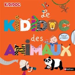 Le kididoc des animaux Sylvie Baussier, Didier Balicevic Nathan Jeunesse