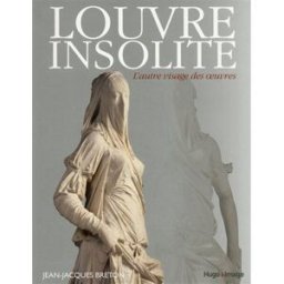 Louvre insolite : l'autre visage des oeuvres Jean-Jacques Breton Hugo Image