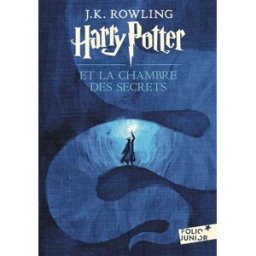 Harry Potter. Vol. 2. Harry Potter et la chambre des secrets J.K. Rowling Gallimard-Jeunesse