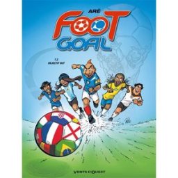Foot goal. Vol. 2. Objectif but Aré Vents d'ouest