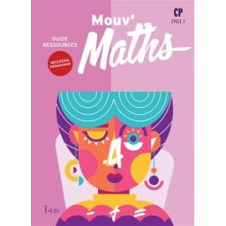 Mouv'maths CP, cycle 2 : guide ressources : nouveau programme Pierron, Grégory Istra