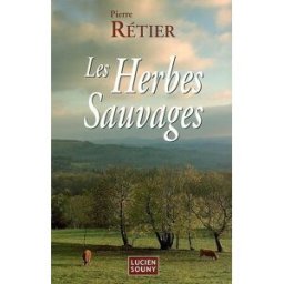 Les herbes sauvages Pierre Rétier Lucien Souny