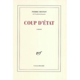 Coup d'Etat Pierre Moinot Gallimard