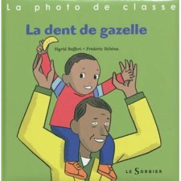 La photo de classe. La dent de gazelle Sigrid Baffert, Frédéric Rébéna Sorbier
