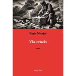 Via crucis Boris Nicaise F. Deville