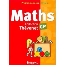 Maths, CP : programmes 2002, cycle 2 Eric Lenoir, Gérard Trève, Jean-François Vincent Bordas