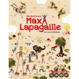 Max Lapagaille : cherche & trouve Jan von Holleben Didier Jeunesse