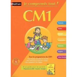 Je comprends tout ! CM1 : tout le programme du CM1 petit-jean, isabelle Nathan