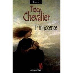 L'innocence Tracy Chevalier A vue d'oeil