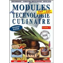 modules de technologie culinaire, version élève, tome 1 michel faraguna editions bpi