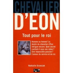 Le chevalier d'Eon et le cabinet du roi Nathalie Grzesiak Acropole