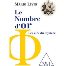 Le nombre d'or : les clés du mystère Mario Livio O. Jacob