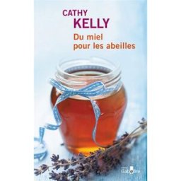 Du miel pour les abeilles Cathy Kelly Editions Gabelire