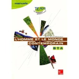 L'homme et le monde contemporain : histoire-géographie, brevet technicien agricole, module B5 Sara Girod-Receveur Lavoisier-Tec & Doc