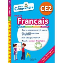 Pour comprendre tout le français CE2, 8-9 ans : grammaire, conjugaison, orthographe, vocabulaire : n Magali Diény, Pierre Diény, Agnès Otes Hachette Education
