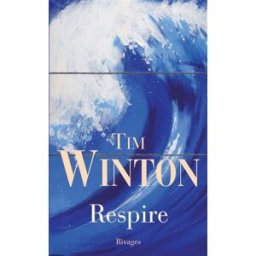 Respire Tim Winton Rivages