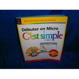 débuter en micro, c'est simple : edition gold, 2ème édition collectif editions first