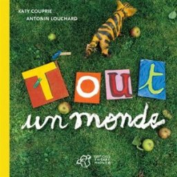 Tout un monde : le monde en vrac Katy Couprie, Antonin Louchard Thierry Magnier