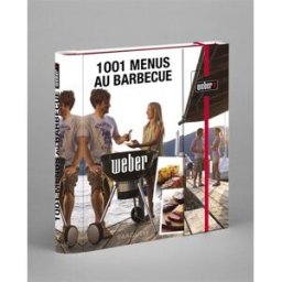1.001 menus au barbecue Weber Jamie Purviance Larousse