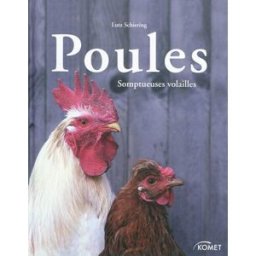 Poules : somptueuses volailles Lutz Schiering Komet