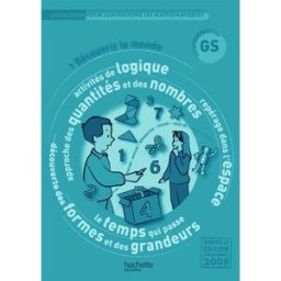 Découvrir le monde, grande section de maternelle GS : programmes 2008, guide pédagogique Patrick Debu, Daniel Peynichou, Dominique Truant Hachette Education