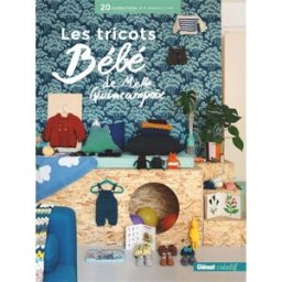 Les tricots bébé de Melle Quincampoix : 20 modèles faciles de la naissance à 2 ans Caroline Vallognes Glénat
