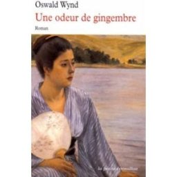 Une odeur de gingembre Oswald Wynd La Table ronde