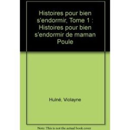 Histoires pour bien s'endormir de maman poule Anne-Marie Dalmais, Violayne Hulné Gautier-Languereau