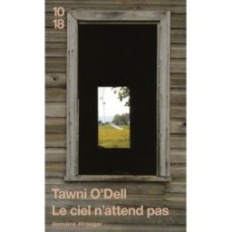 Le ciel n'attend pas Tawni O'Dell 10-18