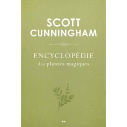 Encyclopédie des plantes magiques Scott Cunningham, Marie Gonthier ADA