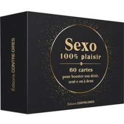 Sexo 100 % plaisir : 60 cartes pour booster son désir, seul.e ou à deux collectif Contre-Dires