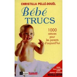 Bébé trucs 1998 Christilla Pellé-Douël Archipel