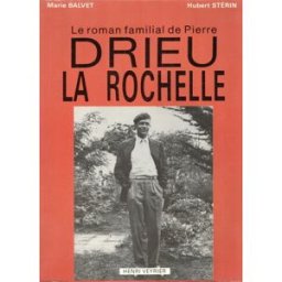 le roman familial de pierre drieu la rochelle balvet, marie veyrier/lib.l'avenue