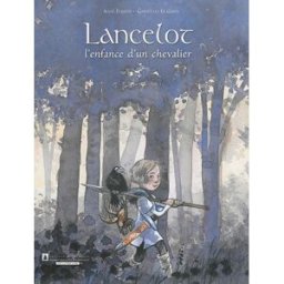 Lancelot : l'enfance d'un chevalier Anne Ferrier, Christelle Le Guen Millefeuille