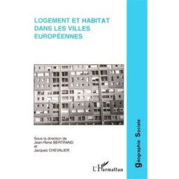 Logement et habitat dans les villes européennes chevalier, jacques L'Harmattan