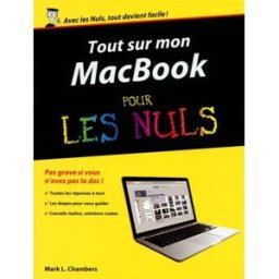 Tout sur mon MacBook Pro, Air & Retina pour les nuls Mark L. Chambers First interactive