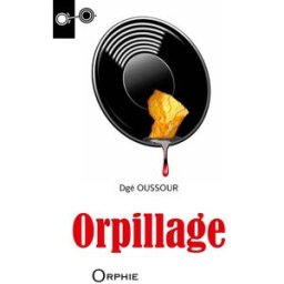 Orpillage : un récit de Sat Tenango Dgé Oussour Orphie