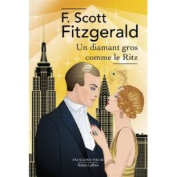 Un diamant gros comme le Ritz Francis Scott Fitzgerald R. Laffont