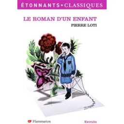 Le roman d'un enfant : extraits Pierre Loti Flammarion