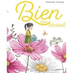 Bien au chaud Coralie Saudo, Fanny Fage La Poule qui pond