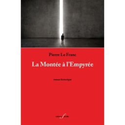 La montée à l'Empyrée Pierre Le Franc F. Deville